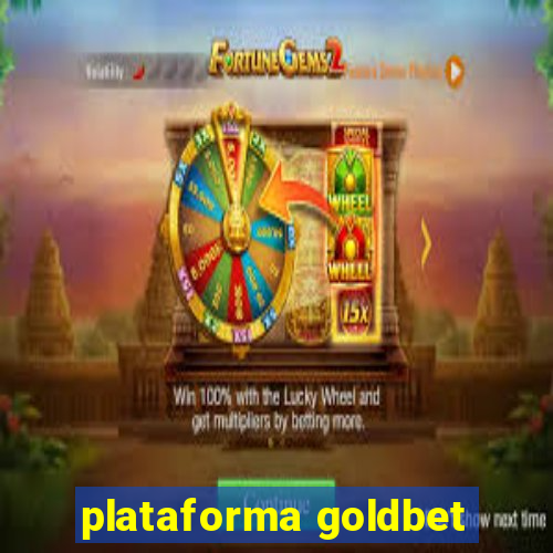 plataforma goldbet